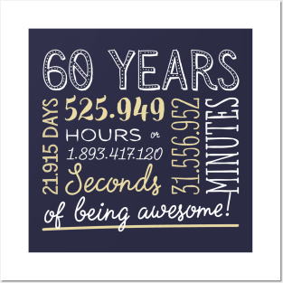 60th Birthday Gifts - 60 Years of being Awesome in Hours & Seconds Posters and Art